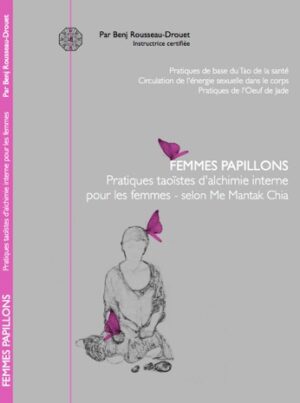 Femmes Papillons : Pratiques taoïstes pour les femmes